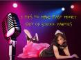 5 Tips To Make Fast Money Out Of School Parties