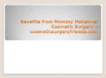 Benefits from Mommy Makeover Cosmetic Surgery