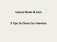 5 Tips To Clean Car Interiors