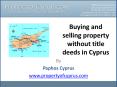 Buying and selling property without title deeds in Cyprus