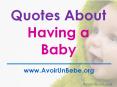 Quotes About Having a Baby