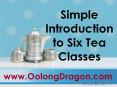 Simple Introduction to Six Tea Classes