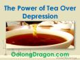 The Power of Tea Over Depression