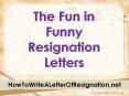 The Fun in Funny Resignation Letters