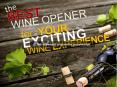 The Best Wine Opener for Your Exciting Wine Experience