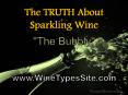 The TRUTH About Sparkling Wine - The Bubbly