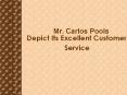Mr. Carlos Pools Depict Its Excellent Customer Service