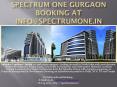 Spectrum One Gurgaon booking at info@spectrumone.in