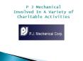 P J Mechanical Is Involved In A Variety of Charitable Activities