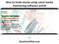 How to trade stocks using social media monitoring software online