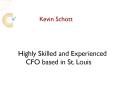 Kevin Schott- A Highly Skilled And Experienced CFO Based In St. Louis