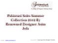 Pakistani Designer Suits 2012 Summer Collection By Designer Asim Jofa