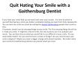 Quit Hating Your Smile with a Gaithersburg Dentist