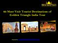 20 Major Tourist Attractions of Golden Triangle India Tour