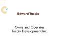 Edward Tuccio Owns and Operates Tuccio Development, Inc