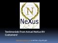 NeXus RV - Customer Testimonials Presentation - 2 -