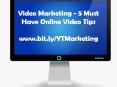 Video Marketing - 5 Must Have Online Video Tips
