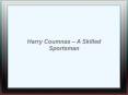 Harry Coumnas – A Skilled Sportsman