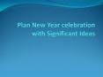 Plan New Year celebration with Significant Ideas