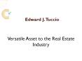 Edward J. Tuccio Is a Versatile Asset to the Real Estate Industry