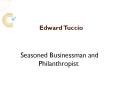 Edward Tuccio - A Seasoned Businessman and Philanthropist