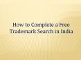How to Complete a Free Trademark Search in India