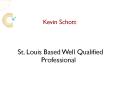 Kevin Schott St Louis Based Well Qualified Professional