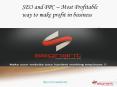 SEO and PPC – Most Profitable way to make profit in business