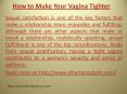 How to Make Your Vagina Tighter