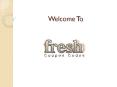 Welcome To Fresh Coupon Codes