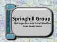 Springhill Group - FDA Urges Markets To Pull Shellfish From South Korea