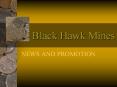 Black Hawk Mines - News and Promotion