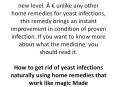 The amazing home remedies for yeast infections