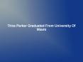 Trina Parker Graduated From University Of Miami