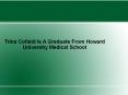 Trina Cofield Is A Graduate From Howard University Medical School