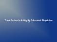 Trina Parker Is A Highly Educated Physician