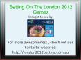 London Olympic 2012 Betting