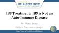 IBS Treatment:  IBS is Not an Auto-Immune Disease