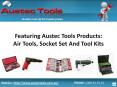 Featuring Austec Tools Products: Air Tools, Socket Set And Tool Kits