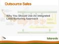 Outsource Sales:  Why You Should Use an Integrated Lead Nurturing Approach