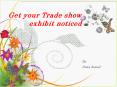 Get your Trade show exhibit noticed 