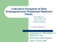Cultivation Prospects of Rare Endangered and Threatened Medicinal Plants.