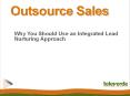 Outsource Sales: Why You Should Use an Integrated Lead Nurturing Approach