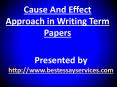 Cause and effect approach in writing term papers