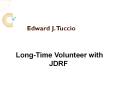 Edward J. Tuccio Is a Long-Time Volunteer with JDRF
