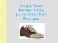 Designer Shoes: Tracking the Long Journey of Your Pair's Prototypes | leather shoes