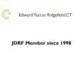 Edward Tuccio Ridgefield, CT Has Been a JDRF Member Since 1998