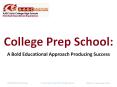 College Prep School:   A Bold Educational Approach Producing Success