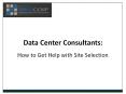 Data Center Consultants:  How to Get Help with Site Selection