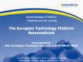 Nanotechnologies in Medicine Challenges and new concepts  The European Technology Platform Nanomedicine  Furio Gramatica Polo Tecnologico, Fondazione Don Carlo Gnocchi ONLUS IRCCS